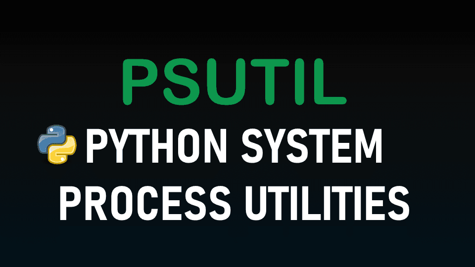 Python System Monitoring and Maintenance - A Guide to psutil